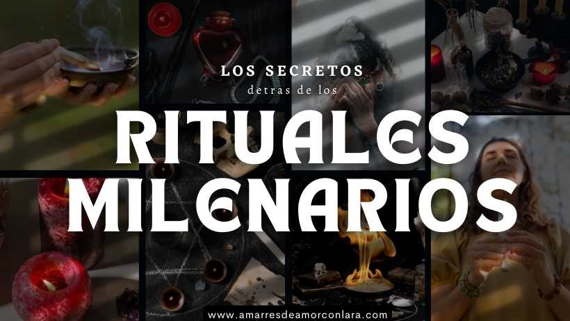 Rituales Milenarios que siguen vigentes